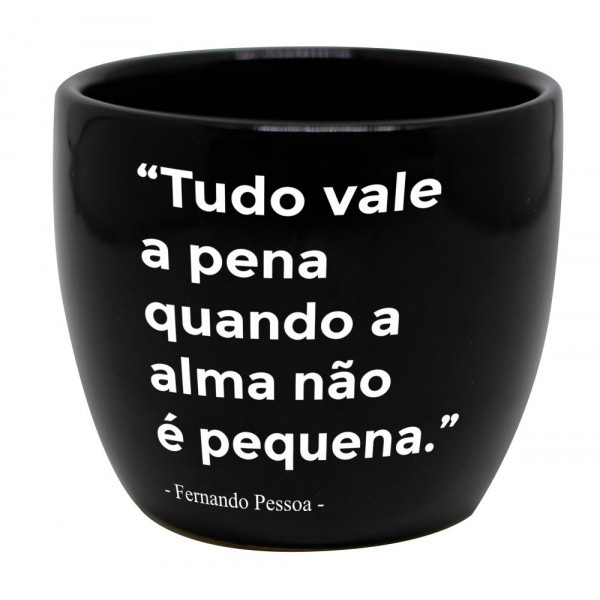 Vaso redondo médio Tudo vale a pena