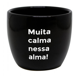 Vaso redondo médio Muita calma